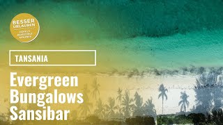 Evergreen Bungalows Sansibar  Tansania  Afrika Urlaub [upl. by Dow]