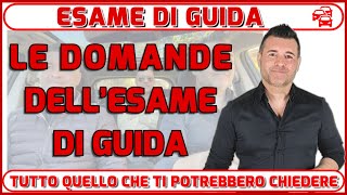 LE DOMANDE DELLESAME DI GUIDA  TUTTO QUELLO CHE TI POTREBBE VENIR CHIESTO DURANTE LA PRIMA FASE [upl. by Jaylene]