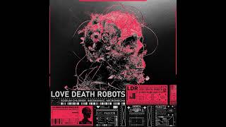 LOVE DEATH ROBOTS Sodium Chloride x insomaniac x MICROMECHA [upl. by Nauquf]