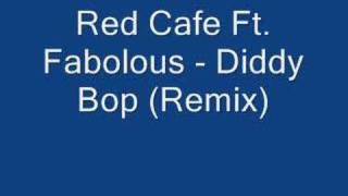 Diddy Bop Remix  Red Cafe Ft Fabolous [upl. by Yaluz]