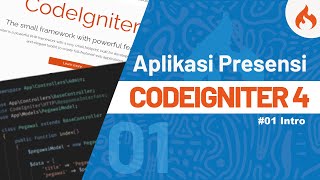 Tutorial Membuat Aplikasi Presensi dengan CODEIGNITER 4  1 Intro [upl. by Alyat]