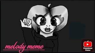 Melody meme [upl. by Cates]