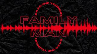 RAAG The Youngin  FAMILY MAN OFFICIAL AUDIO [upl. by Araet312]