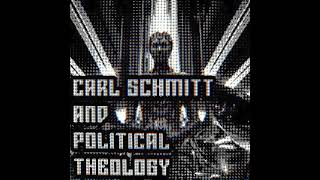 Saul Newman  Carl Schmitt and Political Theology [upl. by Twitt]