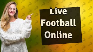 Where can I watch live football match on my phone for free online [upl. by Starling45]