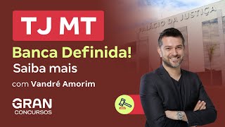 Concurso TJ MT  Banca Definida Saiba Mais com Vandré Amorim [upl. by Anavi148]