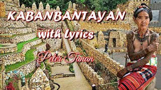 Kabanbantayan with Lyrics 🔥2022🔥 Igorot Tayaw Song [upl. by Nniw449]