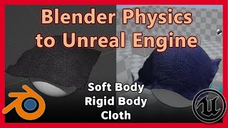 How to Export Blender Physics Simulations to Unreal Engine Soft Body Cloth [upl. by Vasquez]