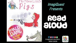 READ ALOUD  Roald Dahl  Revolting Rhymes  The Three Little Pigs [upl. by Peedus]