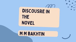 M M Bakhtin Discourse in the novel [upl. by Renaldo]