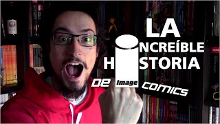 La increíble historia de Image Comics [upl. by Lleuqram]