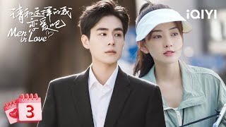 【Multi Sub  FULL】Hu Yitian meets Liang Jie by chance  Men in Love 请和这样的我恋爱吧 EP3  iQIYI [upl. by Nuahs]