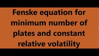 Fenske equation derivation of Fenske equationminimum number of platesoperating lines [upl. by Bullis]