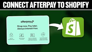 How To Connect Afterpay To Shopify 2024 Full Tutorial [upl. by Hadwin912]