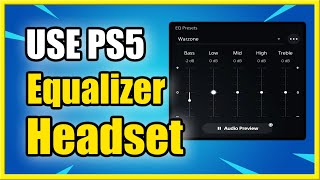 How to use Equalizer on PS5 for Best SOUND on Pulse 3D Headset Easy Method [upl. by Eiramik]