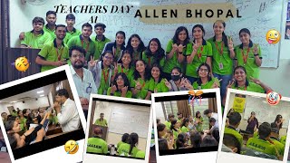 Teachers Day at ALLEN BHOPAL 🤪💚🎉 [upl. by Allie]