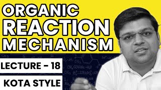 Organic Reaction Mechanism  L18  Chaitanya Sir  DexterChem [upl. by Gish]