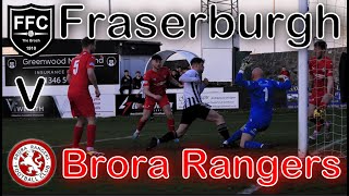 The Broch beat Brora making it 9 league wins in a row  Fraserburgh v Brora Rangers [upl. by Anoiek]