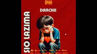 Darchii  Sio Lazima Official Music Audio [upl. by Doxia288]