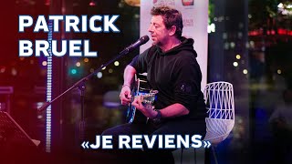 quotJe reviensquot en acoustique  Patrick Bruel sur Chante France [upl. by Murrell197]