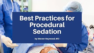 Best Practices for Procedural Sedation  The ACOEP Scientific Assembly [upl. by Atoiyanap]