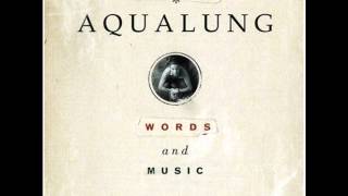 Aqualung  Arrivals [upl. by Starks]