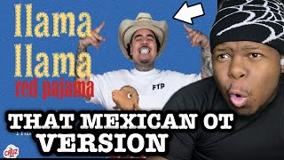 That Mexican OT Chopped and Screwed Llama Llama Red Pajama REACTION [upl. by Evita99]