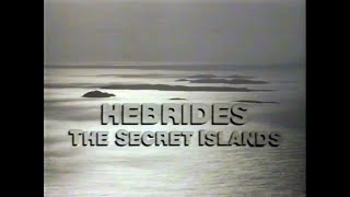 Hebrides The Secret Islands 1993 [upl. by Ecirehs]