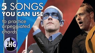 5 Songs You Can Use To Practice Arpeggiated Chords [upl. by Ximenez]