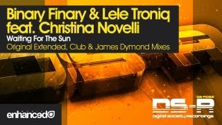 Binary Finary amp Lele Troniq ft Christina Novelli  Waiting For The Sun James Dymond Remix [upl. by Notwal]