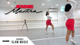 JENNIE  Mantra  Dance Tutorial  SLOW MUSIC  MIRROR Chorus [upl. by Naret352]