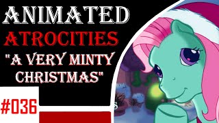 Animated Atrocities 036  quotA Very Minty Christmasquot G3 MLP [upl. by Selfridge]