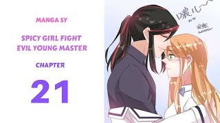 Spicy Girl Fight Evil Young Master Chapter 21 [upl. by Ivel]