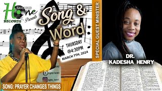 Song And Word with Dr Kadesha Henry Prayer Changes Things [upl. by Anytsirk]