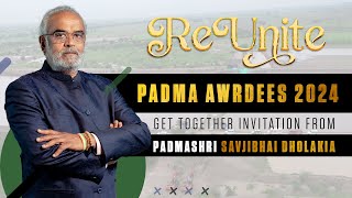 Reunite Padma Awardees 2024 Get Together Invitation from Padma Shri Savjibhai Dholakia [upl. by Anawaj]