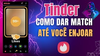 TINDER COMO DAR MATCH ATÉ VOCÊ ENJOAR [upl. by Eilrac]