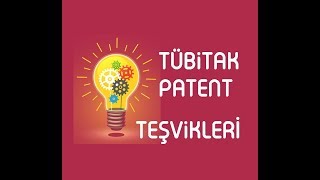 Tübitak Patent Destek Programı Teşvik Desteği Girişimcilik [upl. by Ruthann]