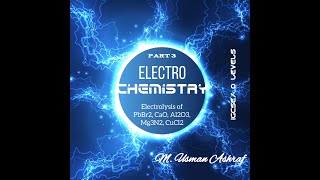 Electrolysis Of PbBr2 CaO Al2O3 Mg3N2 CuCl2 Electrochemistry Part 3 IGCSE O Levels igcse [upl. by Winonah]