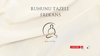 Ruhu tazele frekans [upl. by Emmett776]