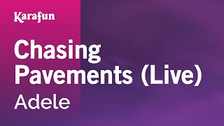 Chasing Pavements Live  Adele  Karaoke Version  KaraFun [upl. by Anyale]