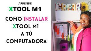 XTOOL M1 EN ESPANOL MAQUINA LASER Como instalar XTOOL CREATIVE SPACE [upl. by Yelknirb432]