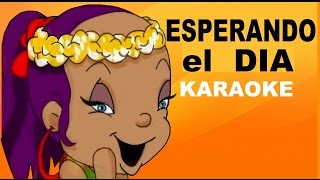 ESPERANDO EL DIA KARAOKE [upl. by Aihsele]