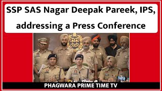 SSP SAS Nagar Deepak Pareek IPS addressing a Press Conference [upl. by Chil216]