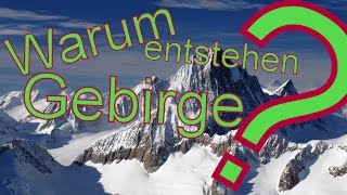 Warum entstehen Gebirge [upl. by Lehcim518]