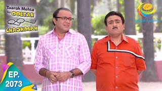 Taarak Mehta Ka Ooltah Chashmah  Episode 2073  Full Episode [upl. by Htiduy]