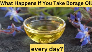 What Happens If You Take Borage Oil every day [upl. by Alexi]