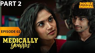 Medically Yourrs  Full Web Series  Ep 2 P2 Shantanu Maheshwari  ALTT  New Hindi Web Series 2024 [upl. by Bea481]