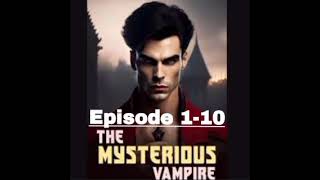 The Mysterious Vampire Episode 110  Pocket FM Story pocketfm supernatural vampire [upl. by Ahsatsan]