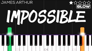 James ArthurShontelle  Impossible  SLOW EASY Piano Tutorial [upl. by Eitak]