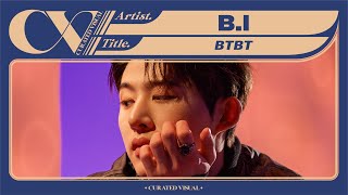 BI 비아이  BTBT Live Performance  CURV 4K [upl. by Tray]